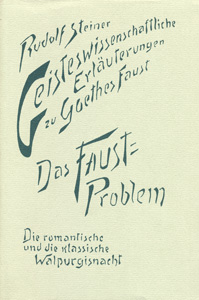 Geisteswissenschaftliche Erläuterungen zu Goethes 'Faust', in 2 Bdn., Bd.2, Das Faust-Problem