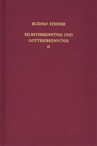 Selbsterkenntnis und Gotteserkenntnis II. Mitgliedervorträge in Berlin und verschiedenen Städten 1905