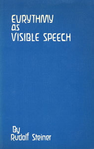 Eurythmy as Visible Speech