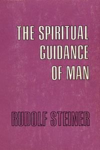 The Spiritual Guidance of Man and Humanity