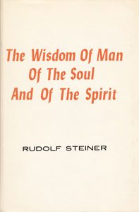 The Wisdom of Man, of the Soul and of the Spirit