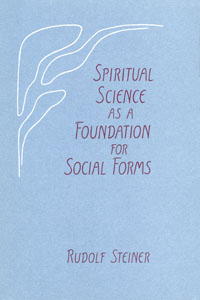 Spiritual Science as a Foundation for Social Forms