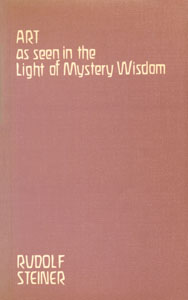 Art as Seen in the Light of Mystery Wisdom