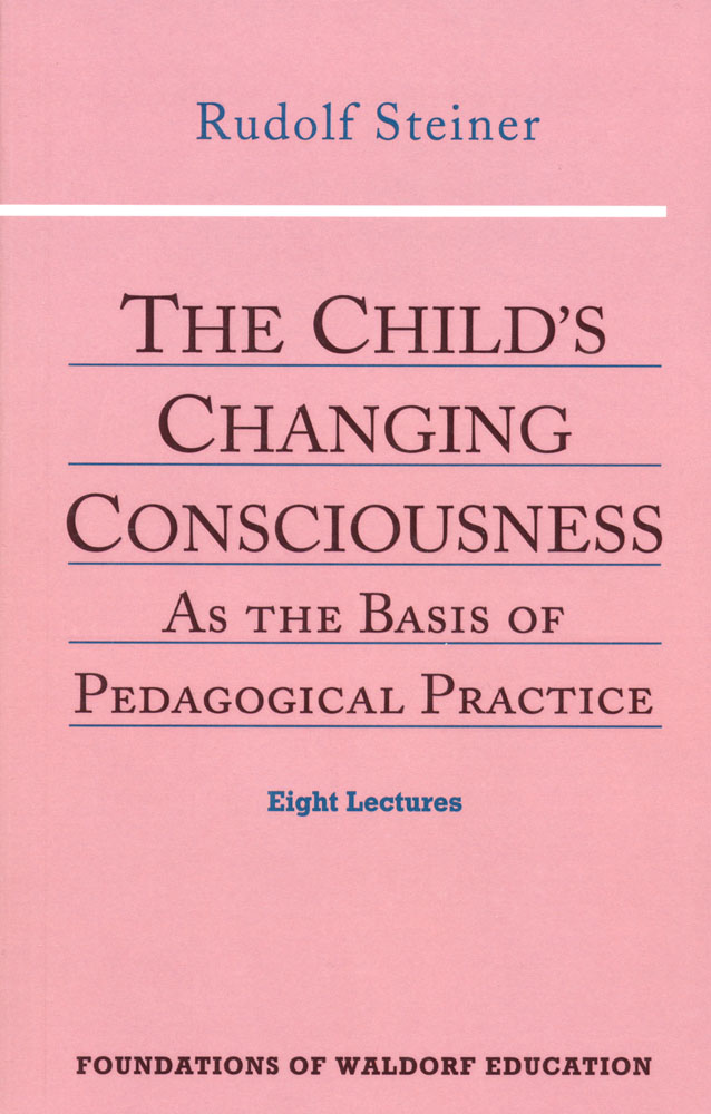 The Child's Changing Consciousness