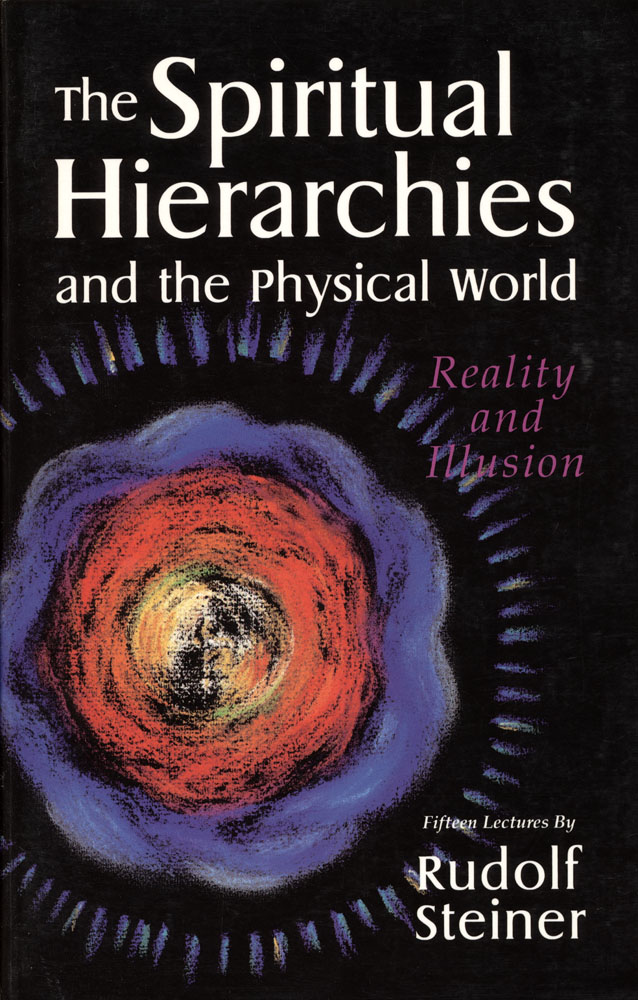 The Spiritual Hierarchies and the Physical World