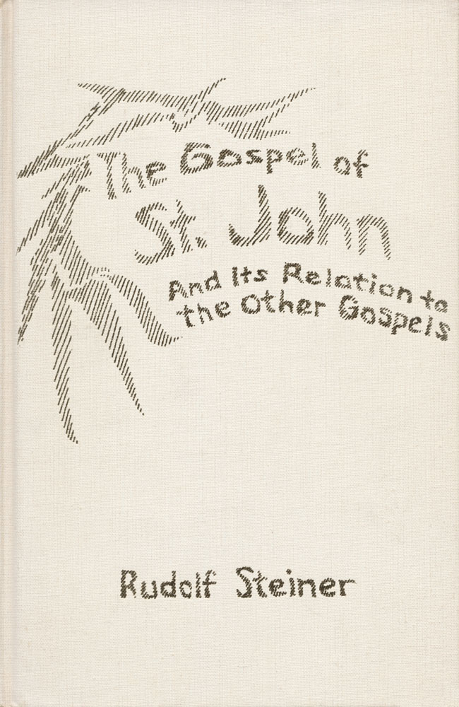 The Gospel of St. John and Its Relation to the Other Gospels
