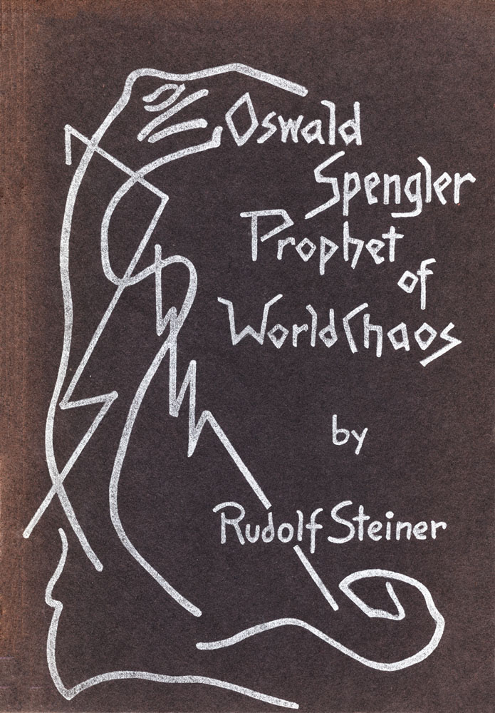 Oswald Spengler, Prophet of World Chaos