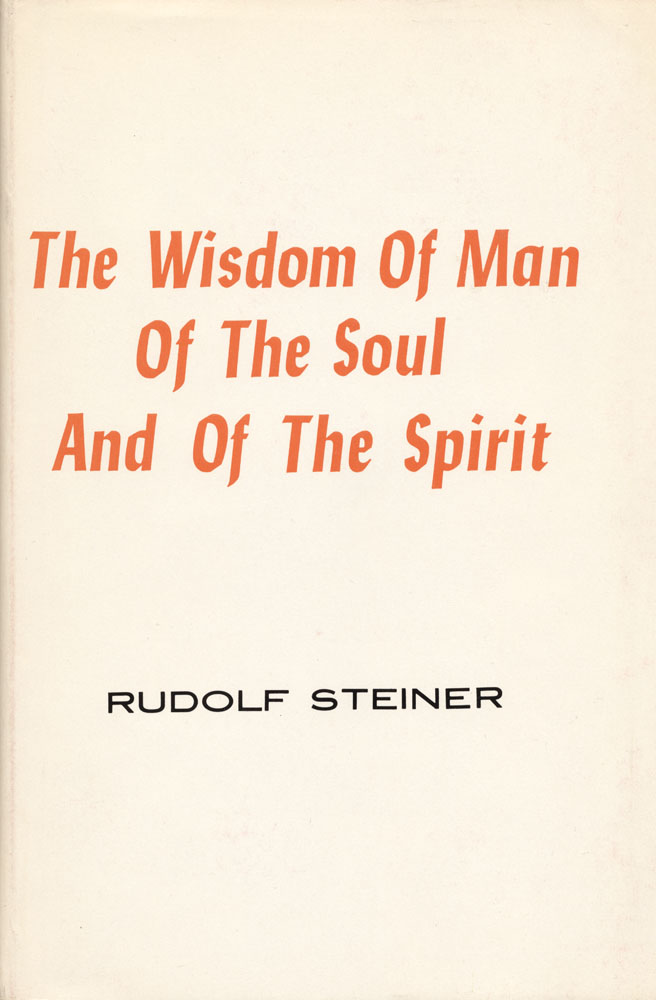 The Wisdom of Man, of the Soul and of the Spirit