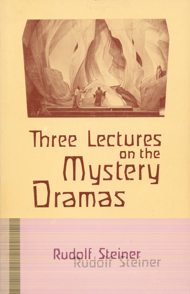 Three Lectures on the Mystery Dramas