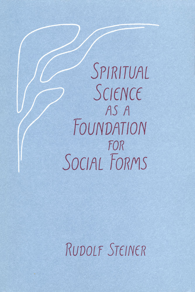 Spiritual Science as a Foundation for Social Forms