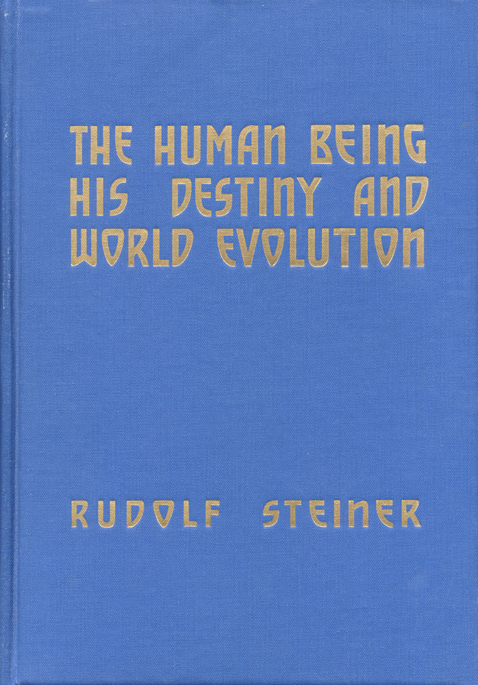 The Human Being, His Destiny, and World-Evolution