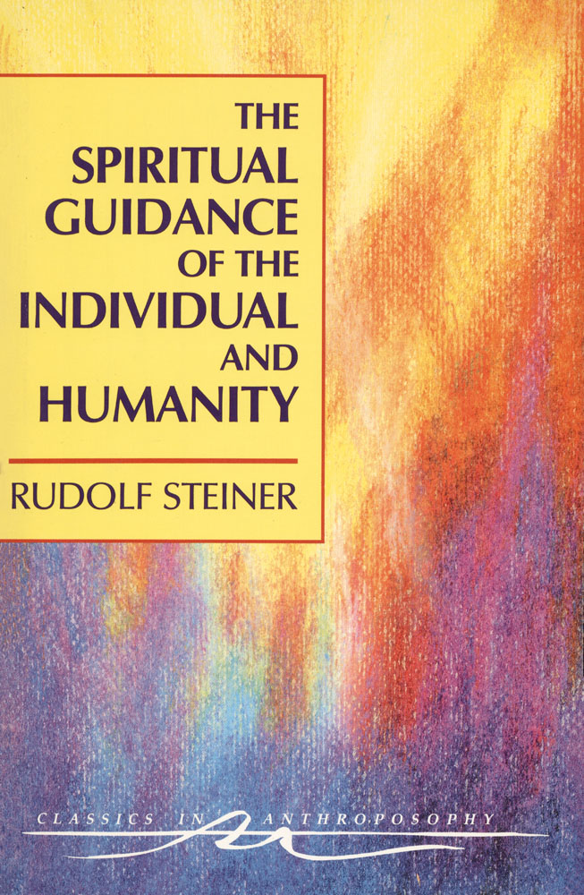 The Spiritual Guidance of the Individual and Humanity