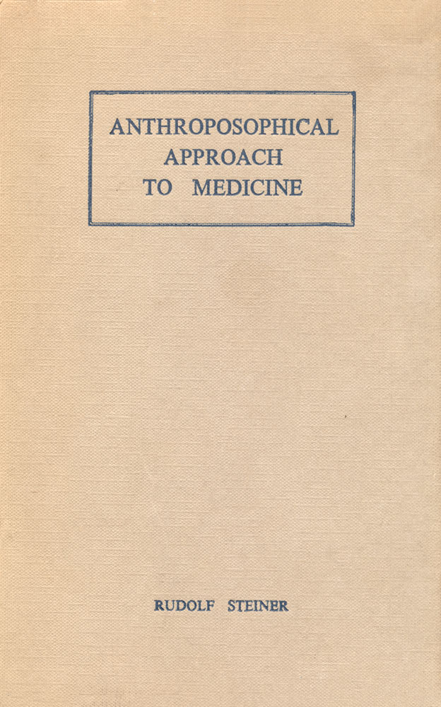 The Anthroposophical Approach to Medicine