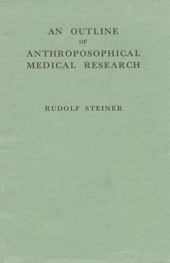 An Outline of Anthroposophical Medical Research
