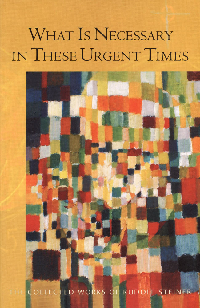What Is Necessary in These Urgent Times