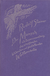 Der Mensch als Zusammenklang des schaffenden, bildenden und gestaltenden Weltenwortes.