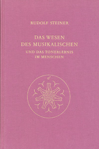 Das Wesen des Musikalischen und das Tonerlebnis im Menschen.