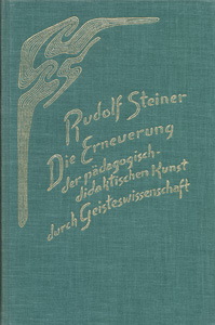 Die Erneuerung der pädagogisch-didaktischen Kunst durch Geisteswissenschaft