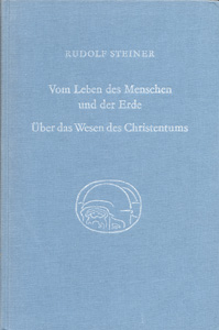 Vom Leben des Menschen und der Erde. Über das Wesen des Christentums