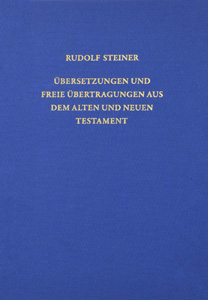Übersetzungen, Übertragungen, Nachdichtungen I. Altes und Neues Testament 