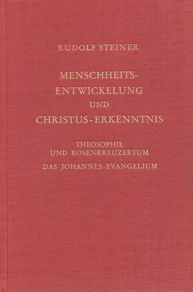Menschheitsentwickelung und Christus-Erkenntnis
