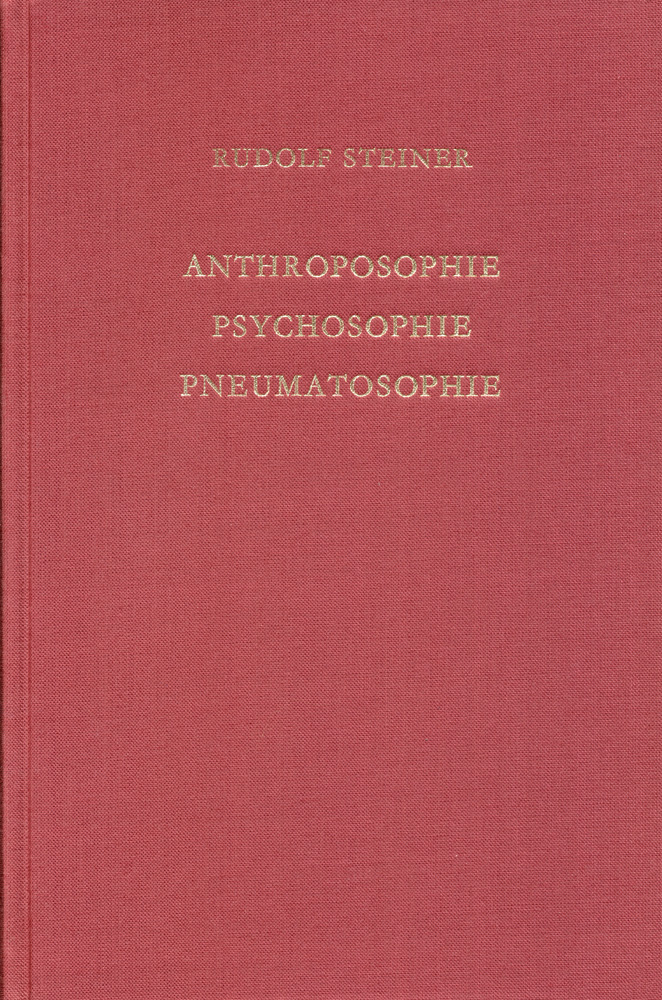Anthroposophie - Psychosophie - Pneumatosophie