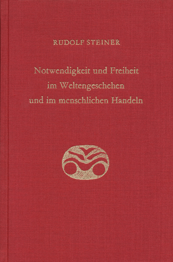Notwendigkeit und Freiheit im Weltengeschehen und im menschlichen Handeln.