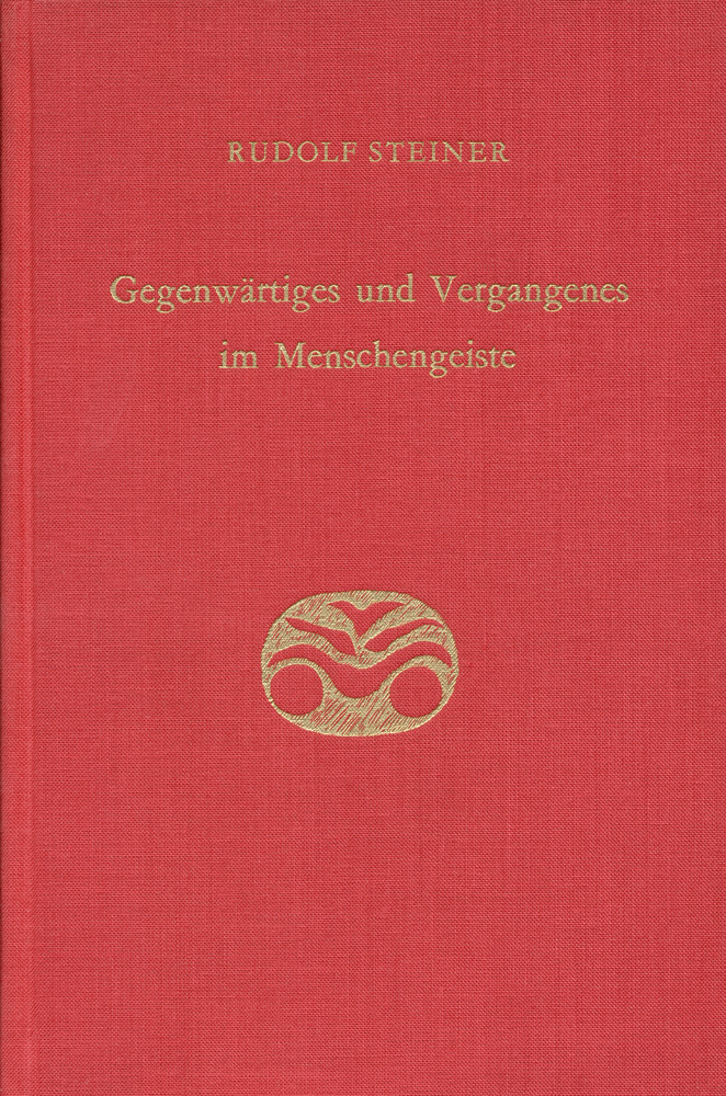 Gegenwärtiges und Vergangenes im Menschengeiste