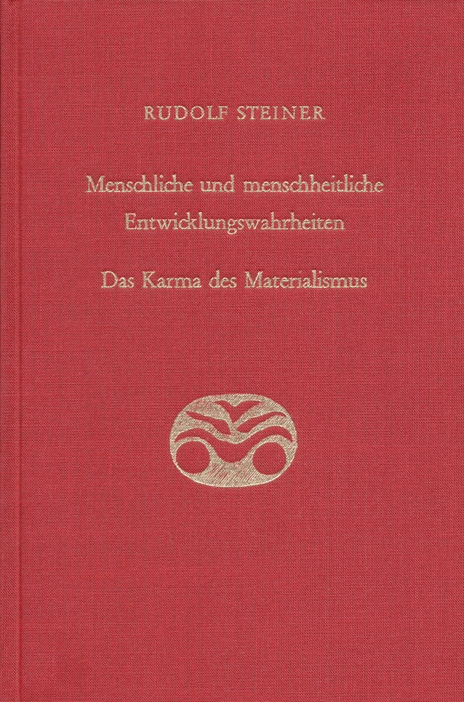 Menschliche und menschheitliche Entwicklungswahrheiten. Das karma des Materialismus.