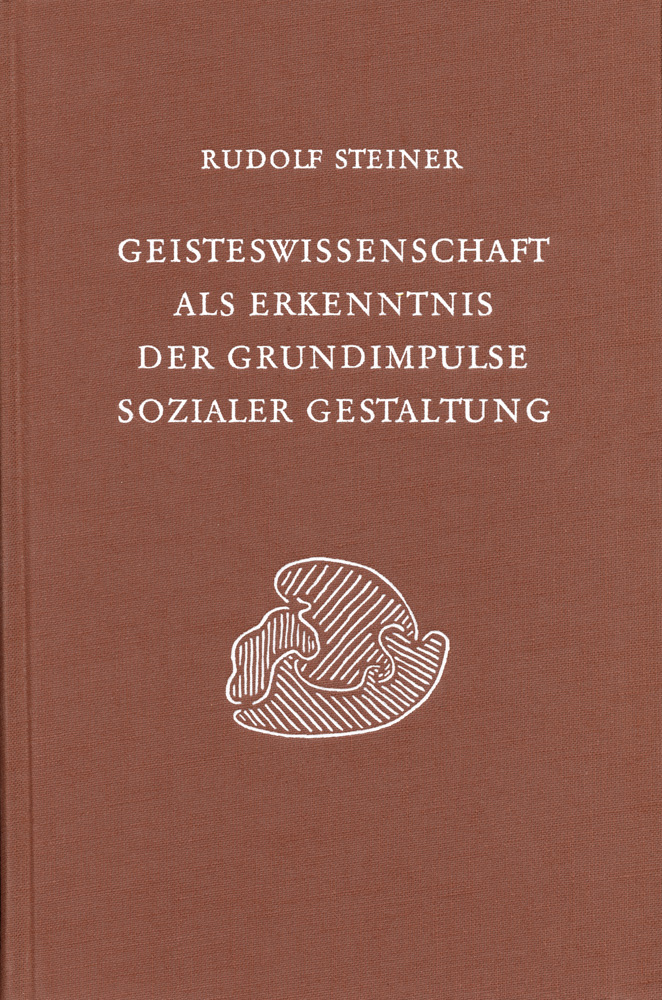 Geisteswissenschaft als Erkenntnis der Grundimpulse sozialer Gestaltung