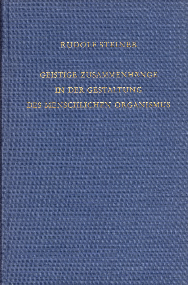 Geistige Zusammenhänge in der Gestaltung des menschlichen Organismus