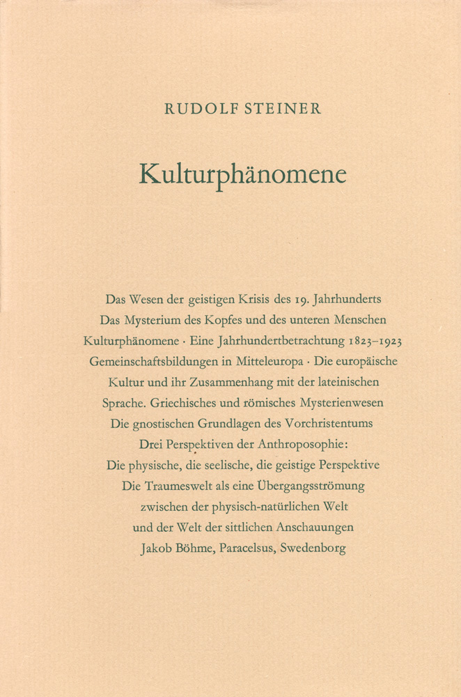 Drei Perspektiven der Anthroposophie. Kulturphänomene, geisteswissenschaftlich betrachtet