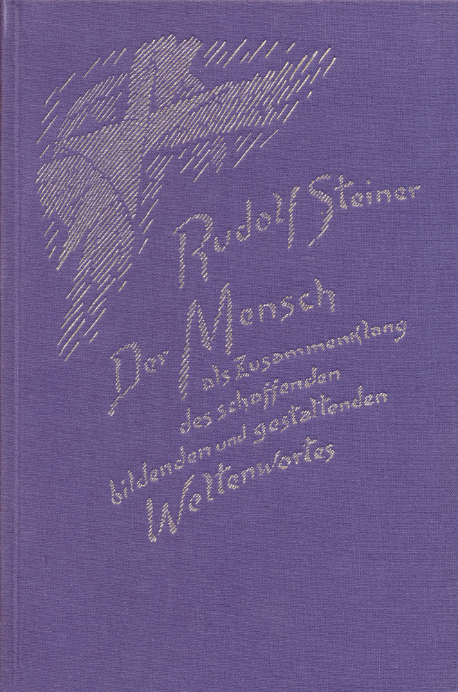 Der Mensch als Zusammenklang des schaffenden, bildenden und gestaltenden Weltenwortes.