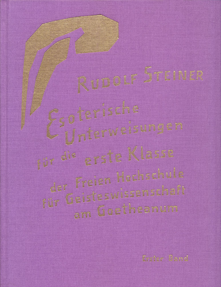 Esoterische Unterweisungen für die erste Klasse der Freien Hochschule für Geisteswissenschaft am Goetheanum 1924.  I – IV