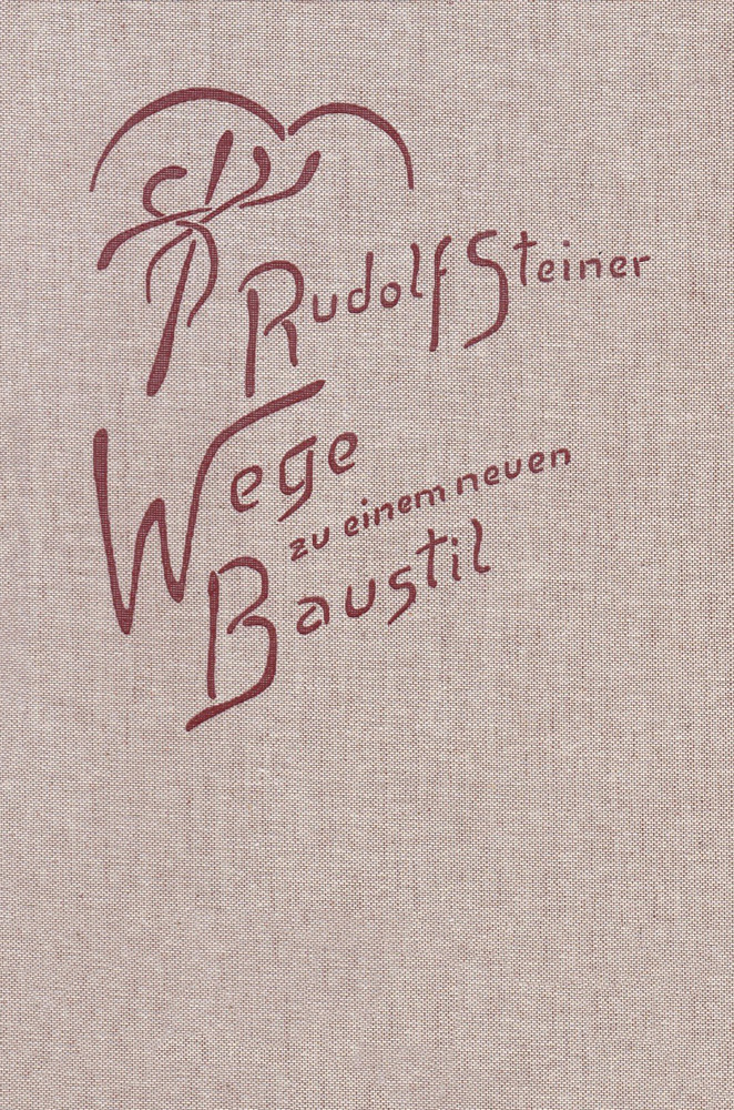 Wege zu einem neuen Baustil. 'Und der Bau wird Mensch'.