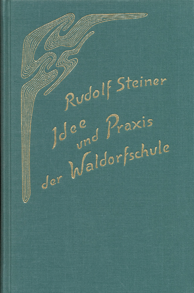 Idee und Praxis der Waldorfschule