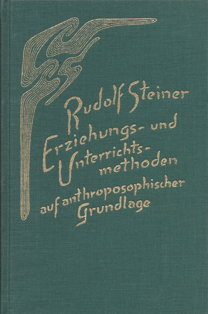 Erziehungsmethoden und Unterrichtsmethoden auf anthroposophischer Grundlage