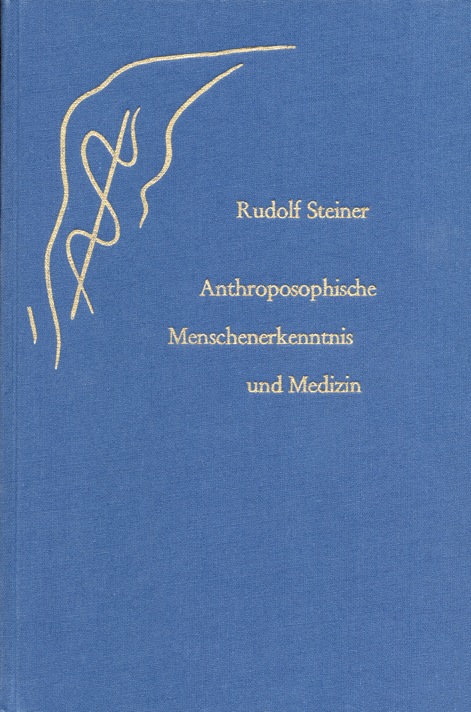 Anthroposophische Menschenerkenntnis und Medizin.