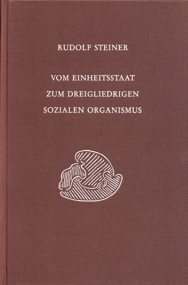 Vom Einheitsstaat zum dreigliedrigen sozialen Organismus