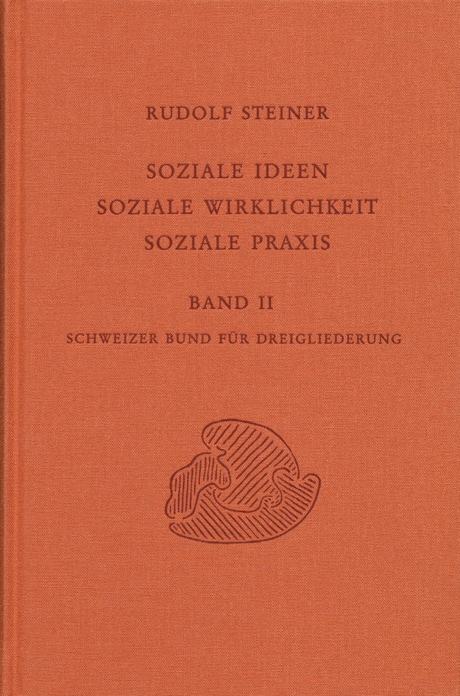 Soziale Ideen – Soziale Wirklichkeit – Soziale Praxis: Band II: Diskussionsabende des Schweizer Bundes für Dreigliederung des sozialen Organismus