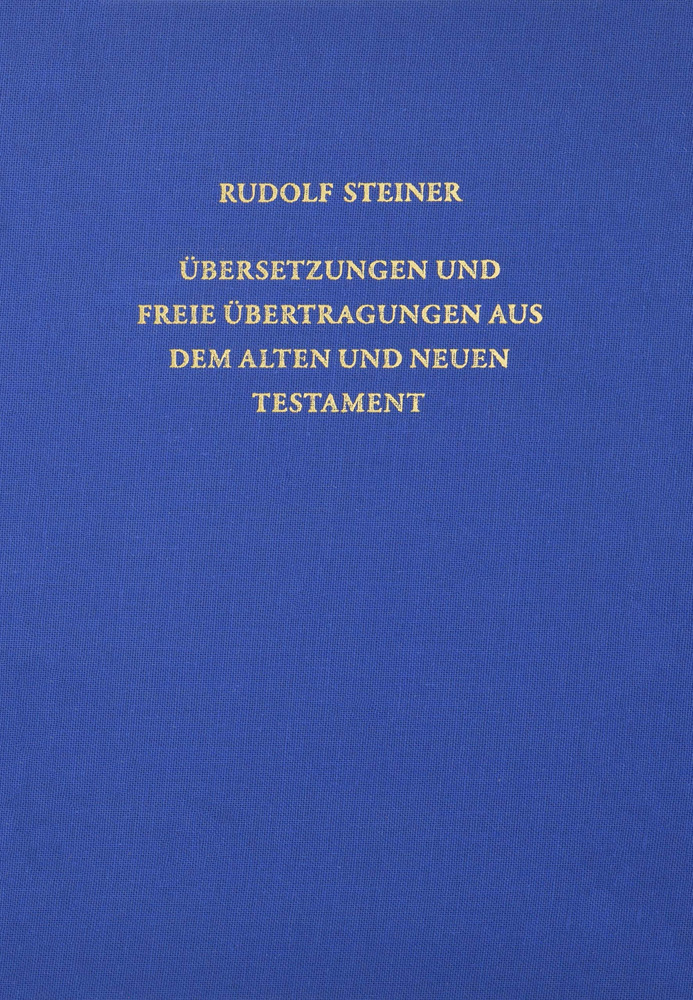 Übersetzungen, Übertragungen, Nachdichtungen I. Altes und Neues Testament 