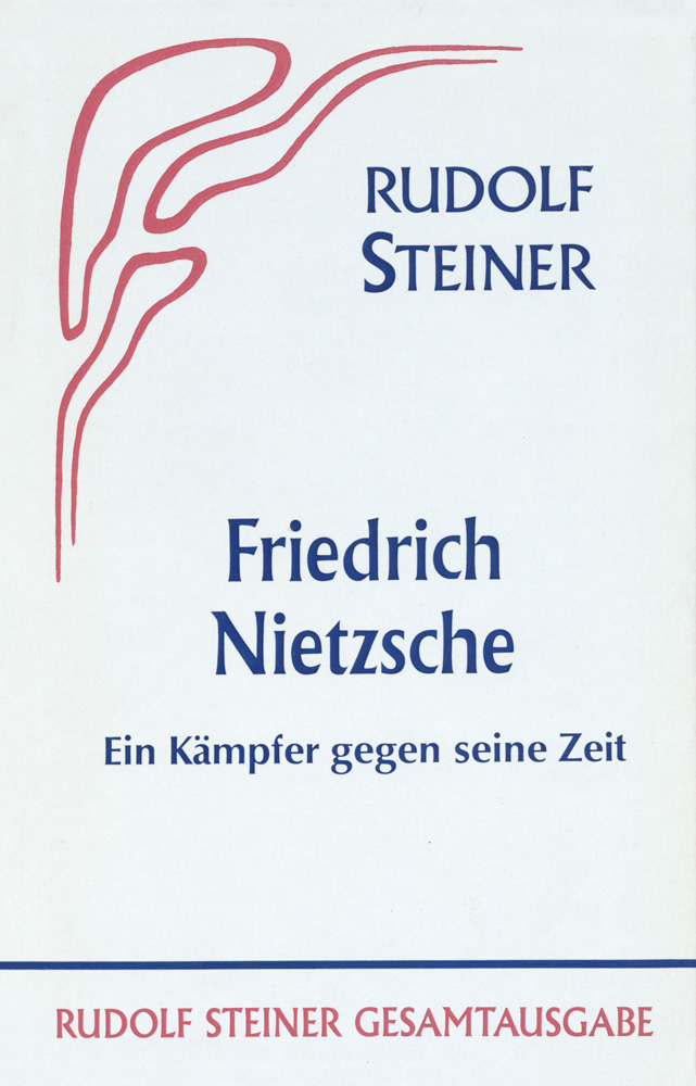 Friedrich Nietzsche, ein Kämpfer gegen seine Zeit